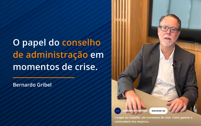 O papel do conselho de administração em momentos de crise.