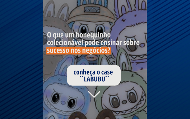 Conheça o case "Labubu"
