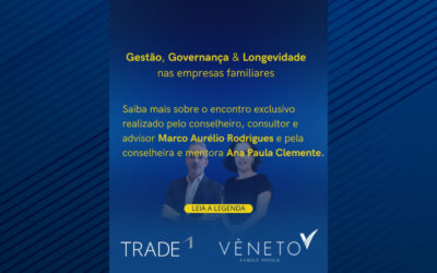 Evento Trade & Vêneto. Gestão, Governança e Longevidade nas empresas familiares