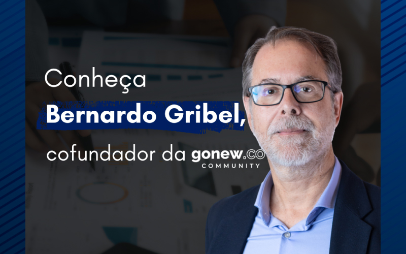 Conheça Bernardo Gribel, cofundador da GoNew Community
