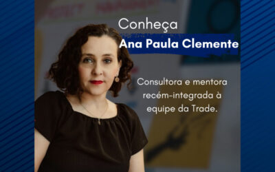A Trade tem a satisfação de anunciar a chegada de Ana Paula Clemente à nossa equipe