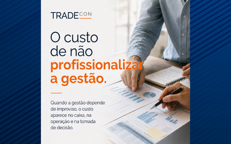 O custo de não profissionalizar a gestão.