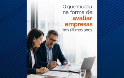 O que mudou na forma de avaliar empresas nos últimos anos.