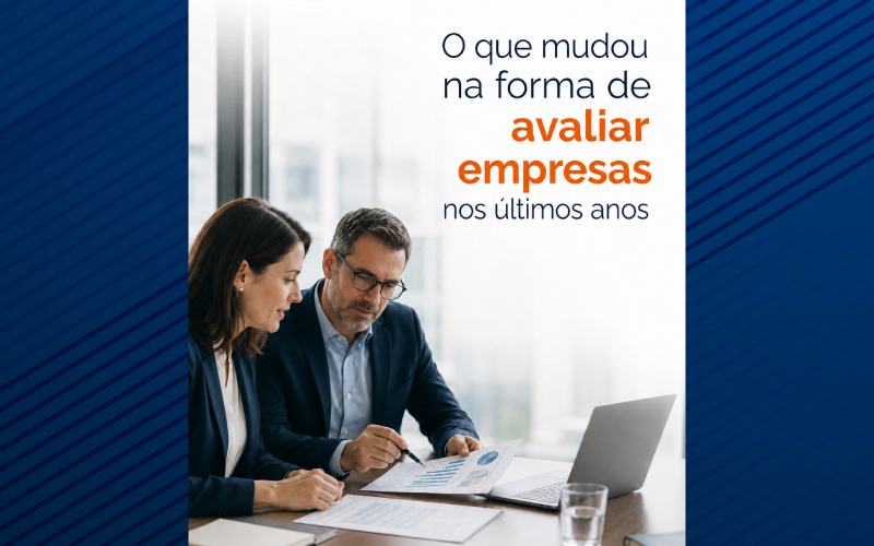 O que mudou na forma de avaliar empresas nos últimos anos.
